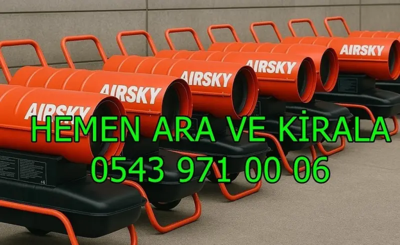 Adana Yüreğir Isıtıcı Kiralama Mazotlu ve Elektrikli Isımak