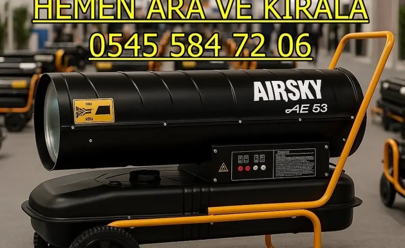 Ağrı Merkez Isıtıcı Kiralama Mazotlu ve Elektrikli Isımak