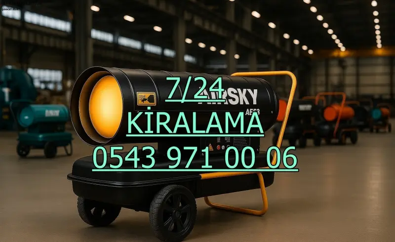 Artvin Merkez Isıtıcı Kiralama Mazotlu ve Elektrikli Isımak