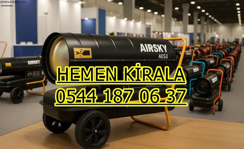 Denizli Pamukkale Isıtıcı Kiralama Mazotlu ve Elektrikli Isımak