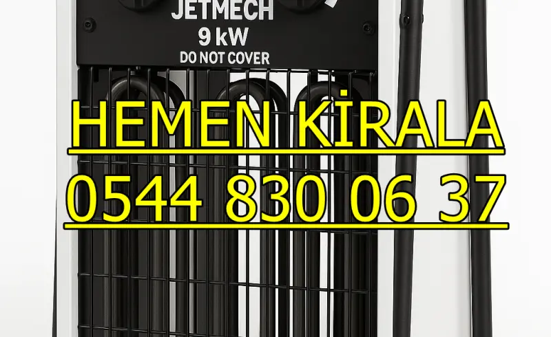 Edirne Merkez Isıtıcı Kiralama Mazotlu ve Elektrikli Isımak