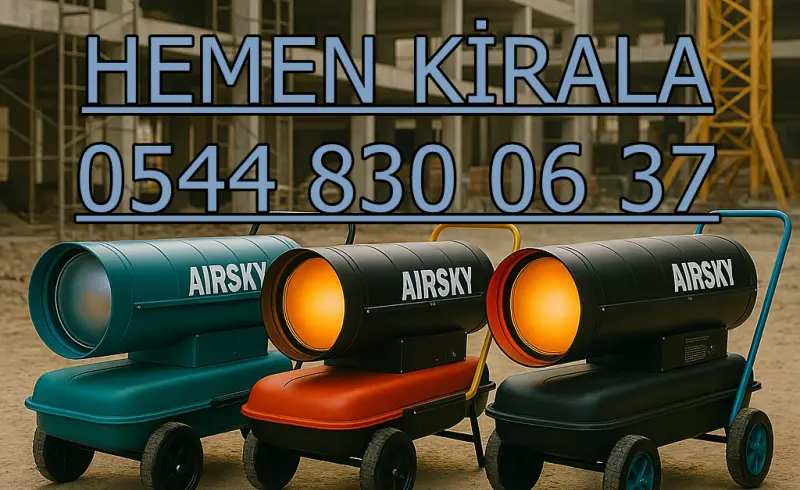 Kırklareli Babaeski Isıtıcı Kiralama Mazotlu ve Elektrikli Isımak