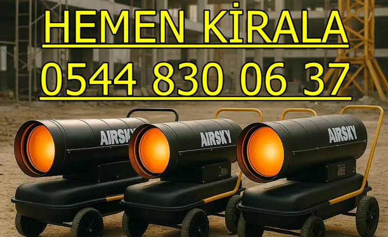 Sivas Şarkışla Isıtıcı Kiralama Mazotlu ve Elektrikli Isımak