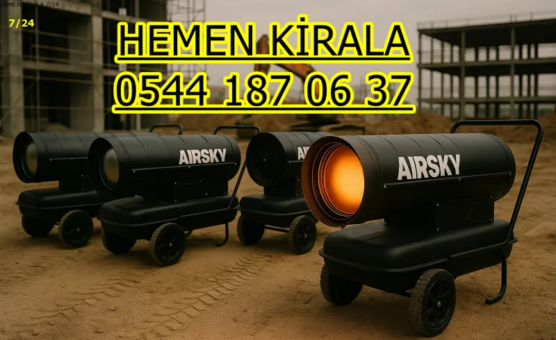 Tunceli Merkez Isıtıcı Kiralama Mazotlu ve Elektrikli Isımak