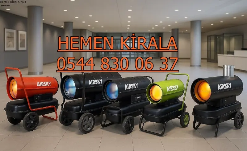 Yalova Merkez Isıtıcı Kiralama Mazotlu ve Elektrikli Isımak