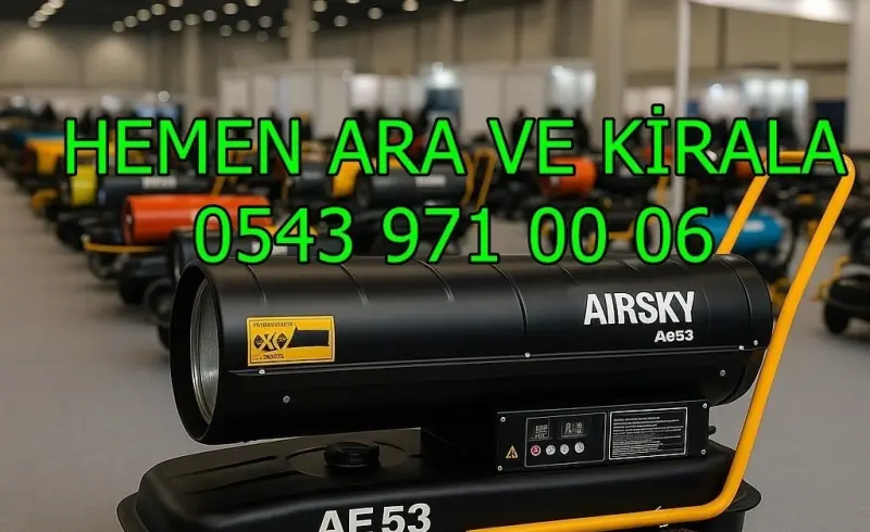 Yozgat Merkez Isıtıcı Kiralama Mazotlu ve Elektrikli Isımak